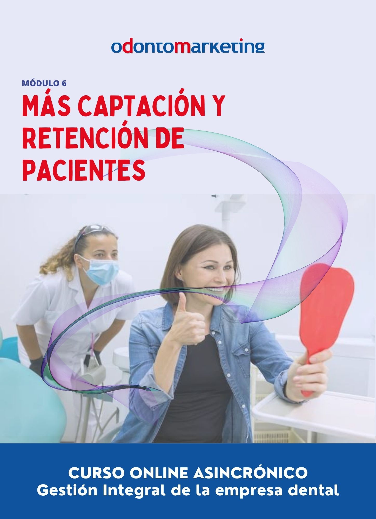 MÁS CAPTACIÓN Y RETENCIÓN DE PACIENTES