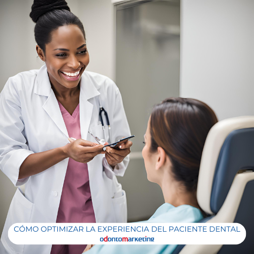 CÓMO OPTIMIZAR LA EXPERIENCIA DEL PACIENTE DENTAL